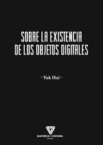 Libro: Sobre la existencia de los objetos digitales (FILOSOFIA)