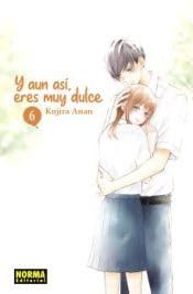 Libro: Y AUN ASI, ERES MUY DULCE 06: 6