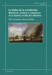 Libro: La HIdra de la revolución: Marineros, esclavos y comuneros en la historia oculta del Atlántico