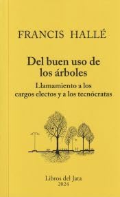 Libro: Del buen uso de los árboles: Llamamiento a los cargos electos y a los tecnócratas