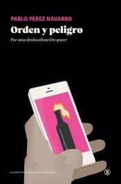 Libro: Orden y peligro: Por una deslocalización queer