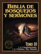 Libro: "Biblia de bosquejos y sermones: 1 y 2 Tesalonicenses, 1 y 2 Timoteo, Tito, Filemón) (Spanish Edition)
