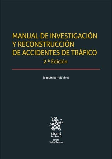 Libro: Manual de investigación y reconstrucción de accidentes de tráfico 2ª Edición 2022
