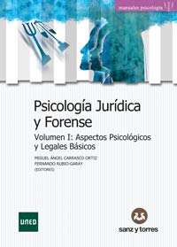 Libro: Psicología Jurídica y Forense: Volumen I: Aspectos Psicológicos y Legales Básicos Volumen II: Ambitos de Aplicación
