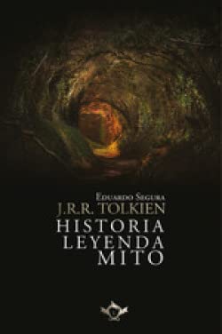 Libro: J.R.R. Tolkien: Historia, Leyenda, Mito