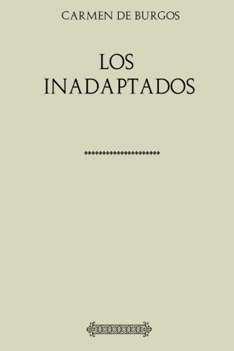 Libro: Colección Carmen de Burgos. Los inadaptados (Spanish Edition)