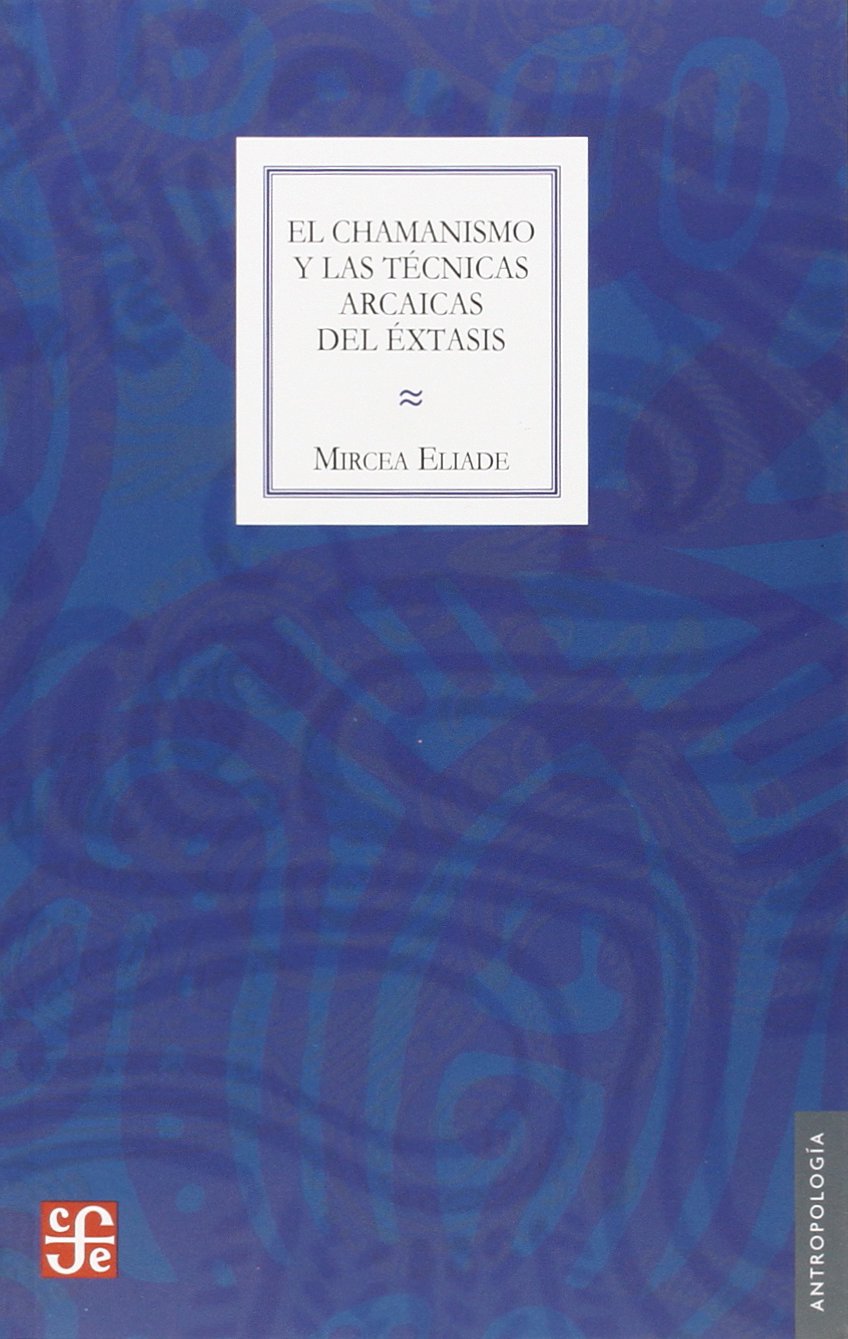 Libro: El chamanismo y las técnicas arcaicas del éxtasis