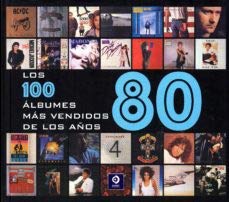 Libro: LOS CIEN ÁLBUMES MAS VENDIDOS DE LOS AÑOS 80: 3