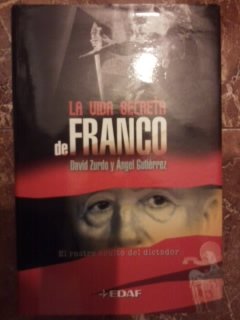Libro: La Vida Secreta De Franco/ the Secret Life of Franco (Spanish Edition)