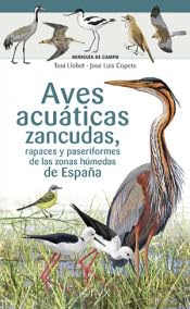 Libro: Aves acuáticas zancudas, rapaces y paseriformes de las zonas húmedas de España (Miniguía de campo)