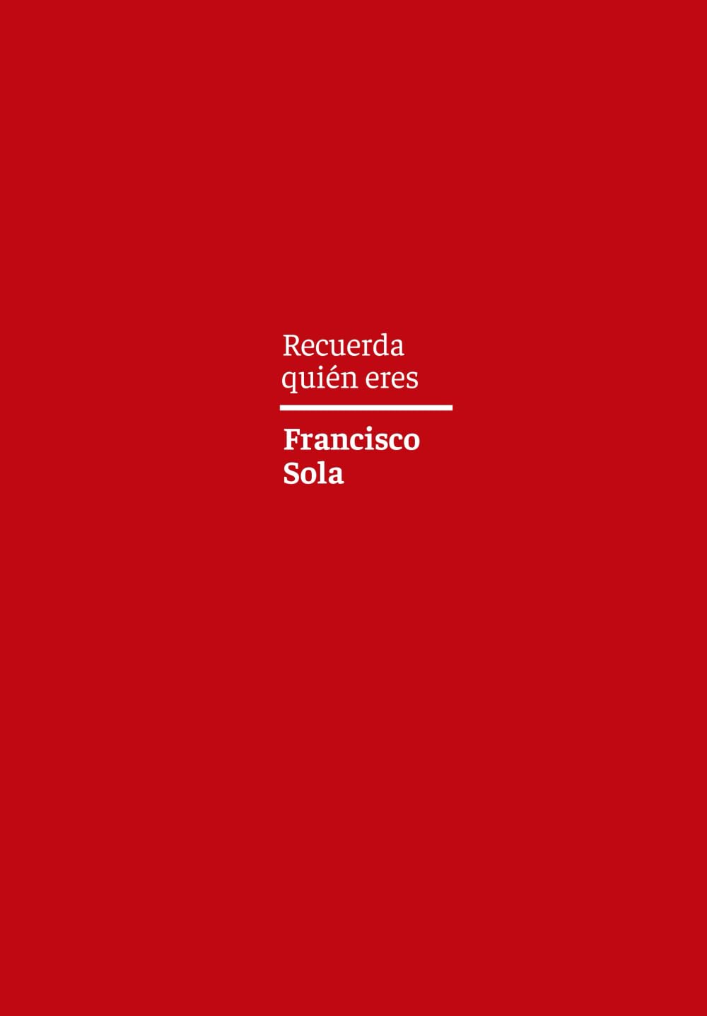 Recuerda quién eres