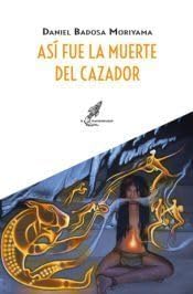 Libro: ASI FUE LA MUERTE DEL CAZADOR