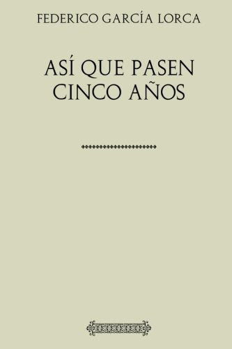 Libro: Colección Lorca. Así que pasen cinco años