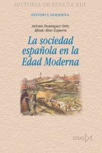 Libro: La sociedad espa?ola en la Edad Moderna: 189 (Fundamentos)