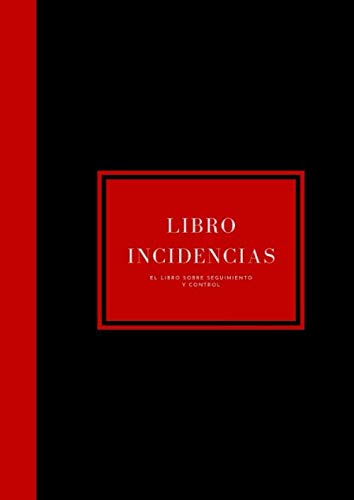 Libro Incidencias El libro sobre seguimiento y control