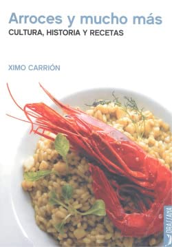 Libro: Arroces y mucho más: Cultura, historia y recetas: 8 (Tastaolletes)