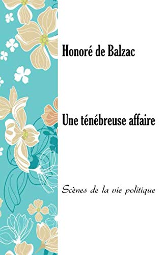 Libro: Une ténébreuse affaire: Scènes de la vie politique (French Edition)
