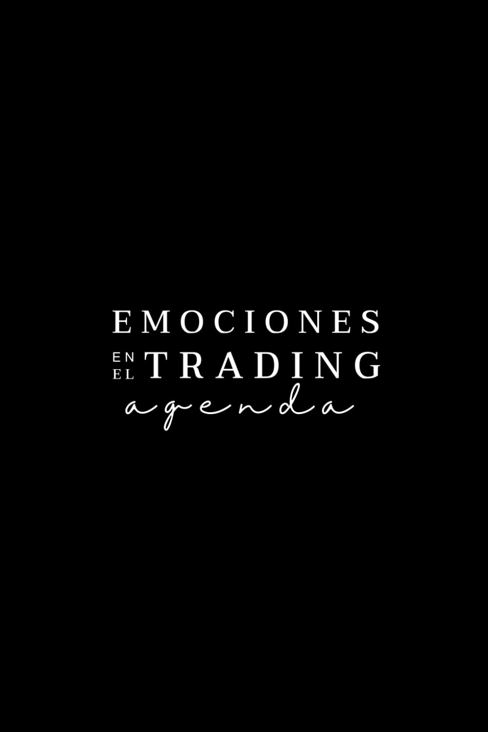 Libro: Emociones en el Trading - Agenda (Spanish Edition)