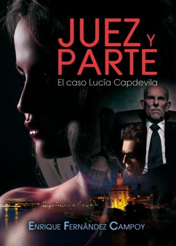 Libro: JUEZ Y PARTE (Spanish Edition)