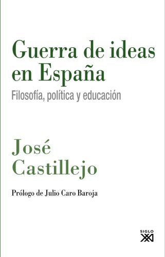 Libro: Guerra de ideas en España: Filosofía, política y educación (Olivar de Castillejo)