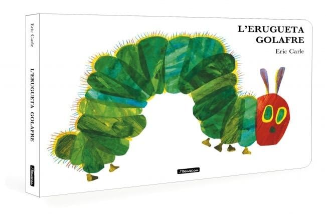 Libro: L'erugueta golafre (Col·lecció Eric Carle) (Mans petitones)