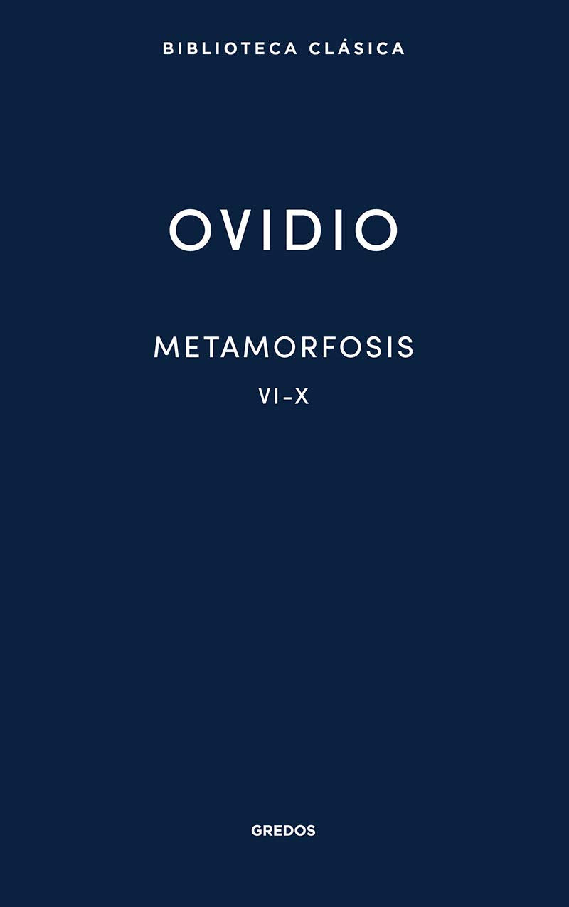 Libro: Metamorfosis VI-X: 015 (Biblioteca Clásica Gredos)