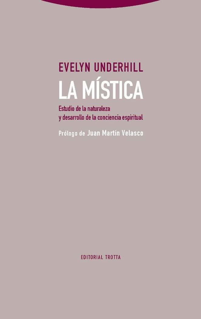 Libro: La mística: Estudio de la naturaleza y desarrollo de la conciencia espiritual