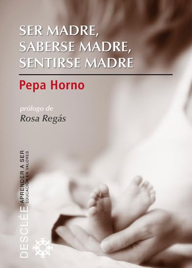 Libro: Ser madre, saberse madre, sentirse madre