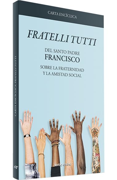 Libro: Carta encíclica "Fratelli Tutti": Sobre la fraternidad y la amistad social