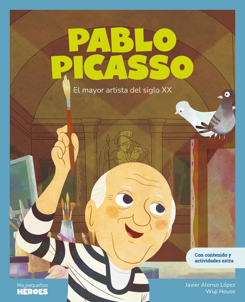 Libro: Pablo Picasso.El mayor artista del siglo XX | Cuentos para niños y niñas para conocer a los grandes personajes de la historia y los valores que los inspiraron.
