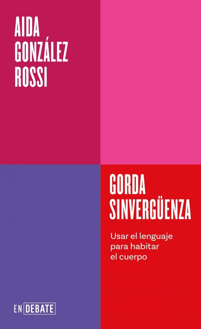 Libro: Gorda sinvergüenza (Serie ENDEBATE): Usar el lenguaje para habitar el cuerpo
