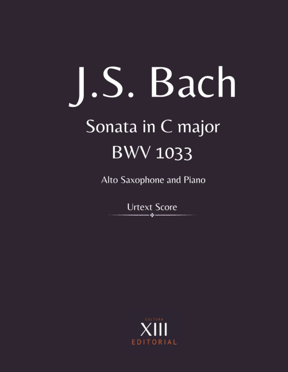 Libro: Sonata in C Major BWV 1033 for Alto Saxophone and piano: Urtext Score (J.S. Bach: Sonatas for flute)