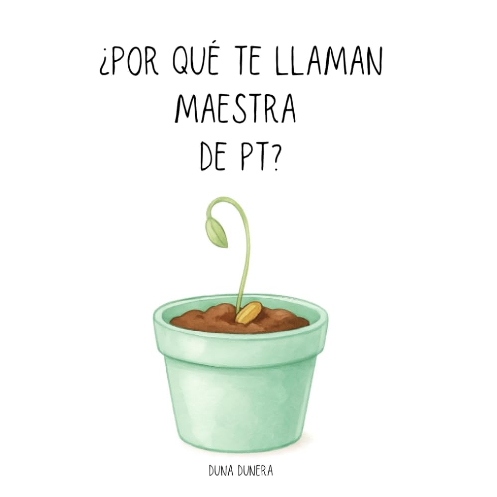 Libro: ¿Por qué te llaman maestra de PT?