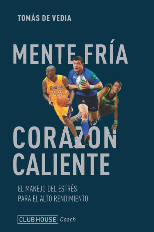 Libro: Mente fría, corazón caliente: El manejo del estrés para el alto rendimiento (Spanish Edition)