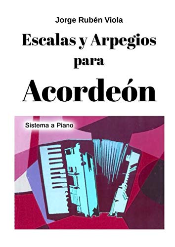 Libro: Escalas y Arpegios para Acordeón (Spanish Edition)