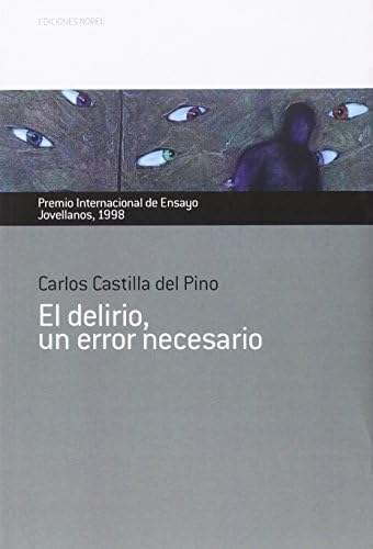 Libro: EL DELIRIO. UN ERROR NECESARIO: Rústica (Colección Jovellanos de Ensayo)