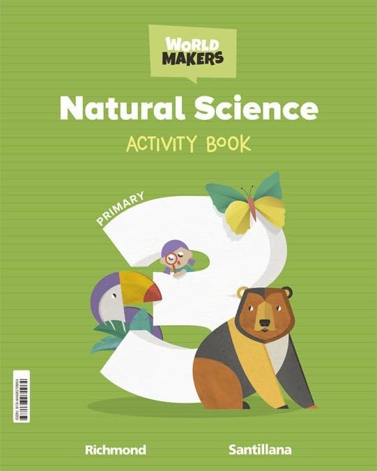 Libro: NATURAL SCIENCE 3 PRIMARY ACTIVITY BOOK WORLD MAKERS