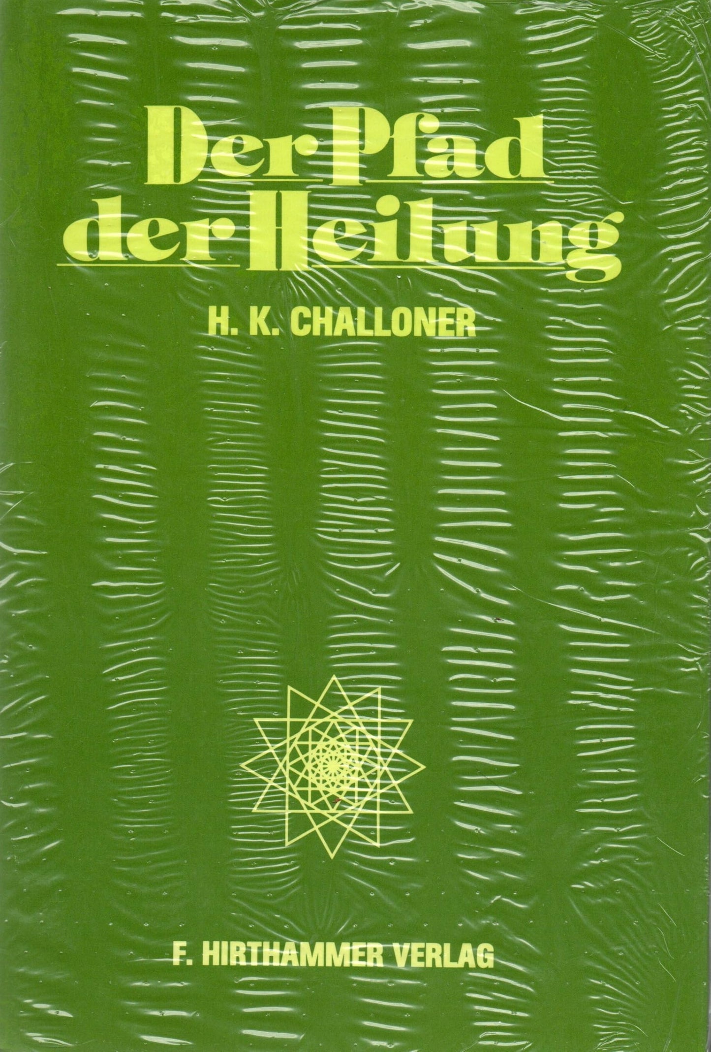 Libro: Der Pfad der Heilung: Die verborgenen Gesetze von Gesundheit und Krankheit - erklärt von einem Meister der Weisheit