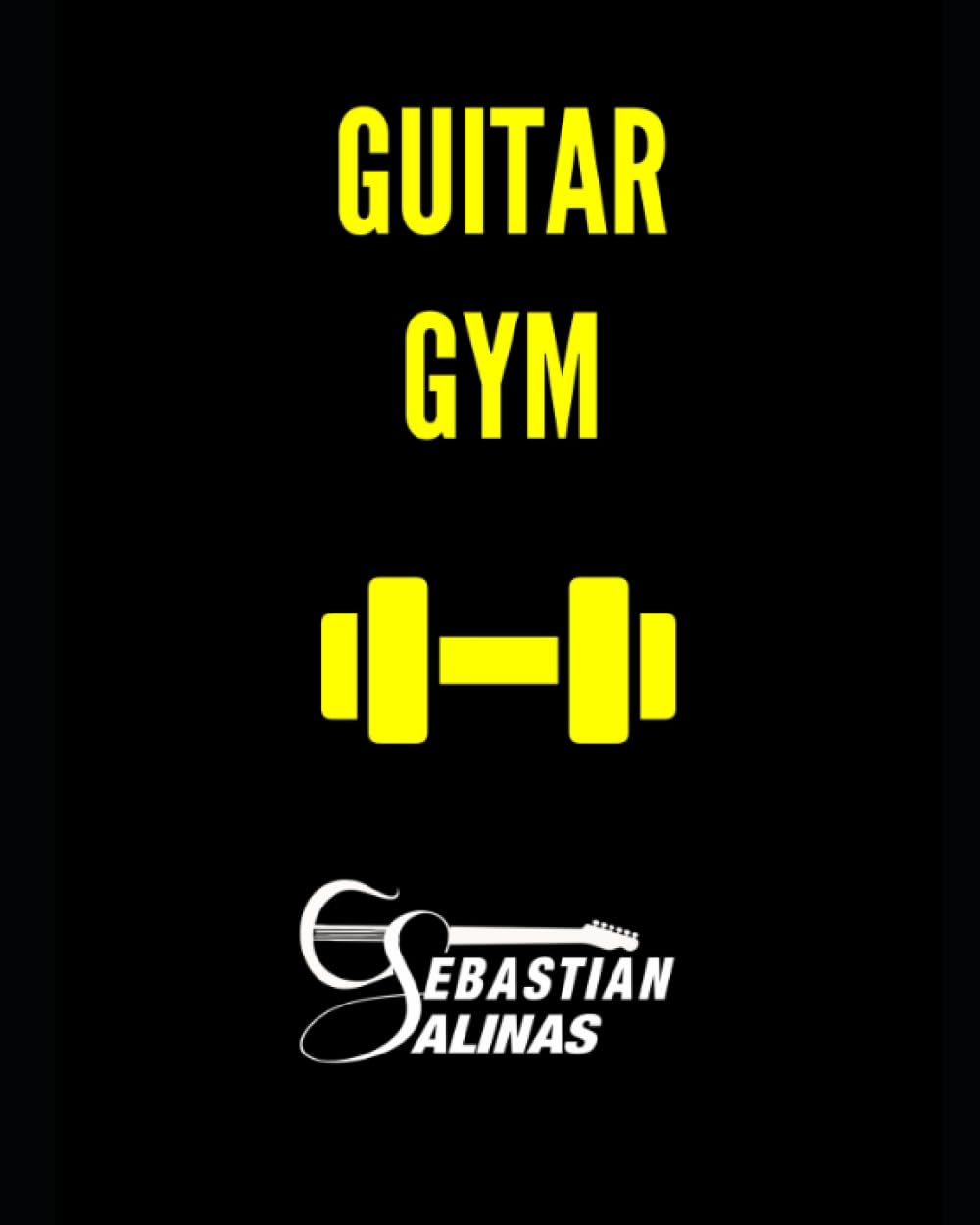 Libro: Guitar Gym: Manual de ejercicios (GUITARRISTA NIVEL PRINCIPIANTE) (Spanish Edition)