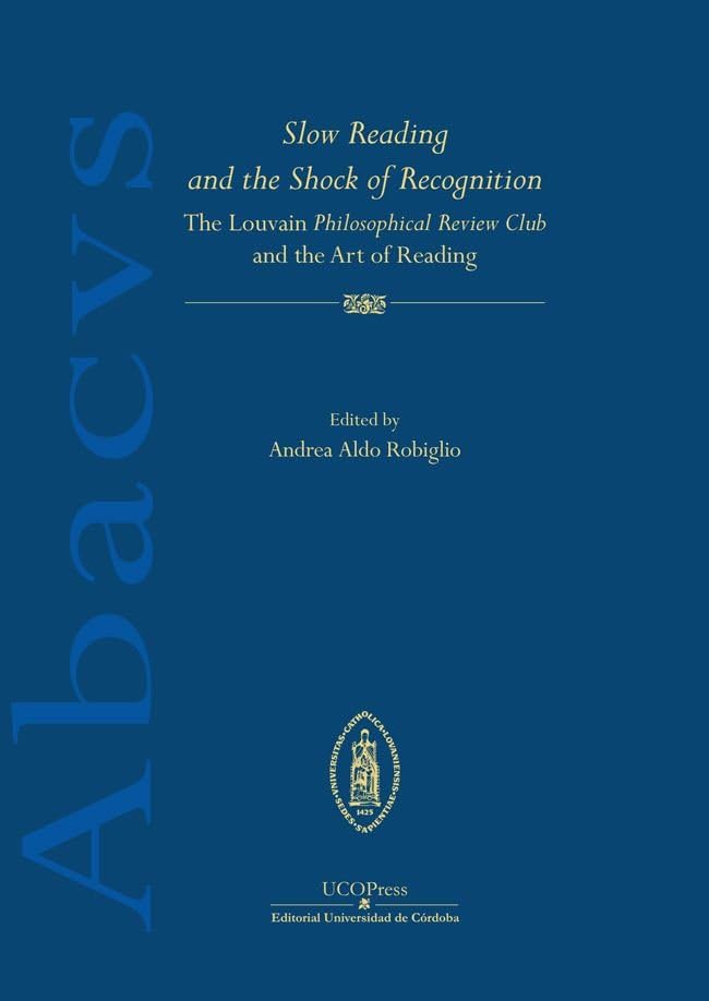Libro: Slow Reading and the Shock of Recognition: The Louvain Philosophical Review Club and the Art of Reading
