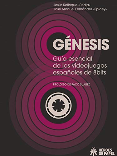 Libro: Génesis: Guía esencial de los videojuegos españoles de 8bits