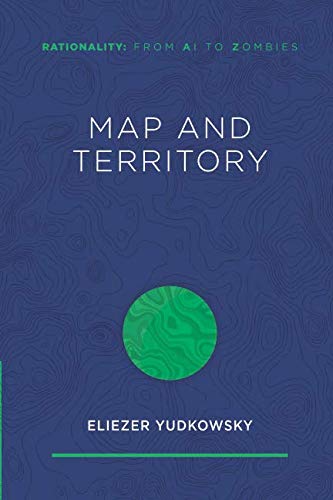 Libro: Map and Territory (Rationality: From AI to Zombies)