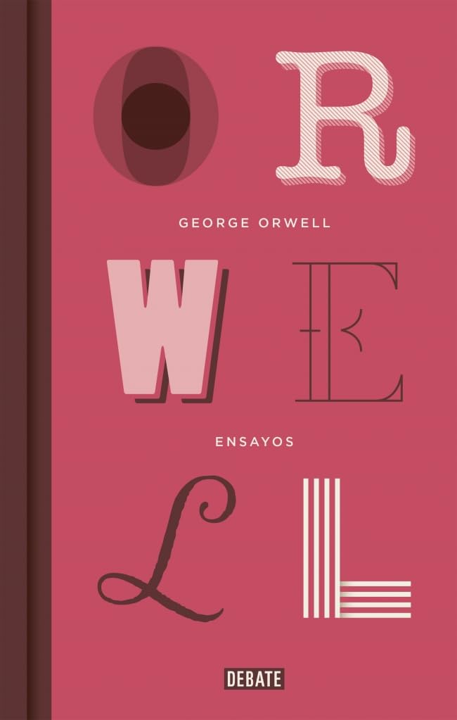 Libro: Ensayos (edición definitiva avalada por The Orwell Estate) (Ensayo y Pensamiento)