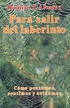 Libro: para salir del Laberinto: Cómo pensamos, sentimos y actuamos: 29 (Proyecto)