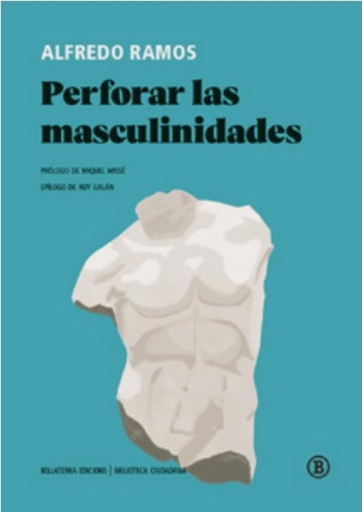 Libro: PERFORAR LAS MASCULINIDADES: 1 (Biblioteca Ciudadana)