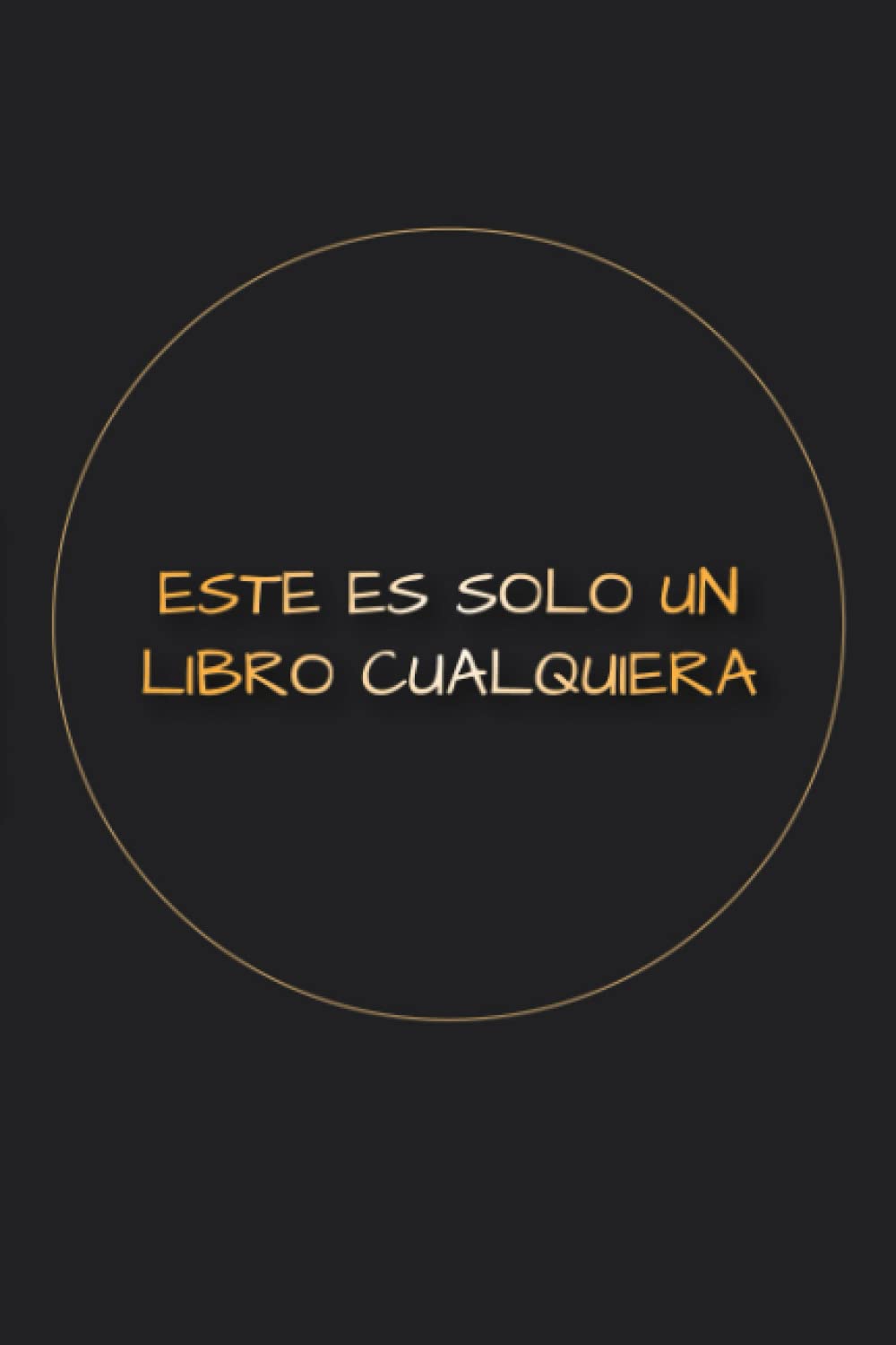 Libro: Este es solo un libro cualquiera (Spanish Edition)