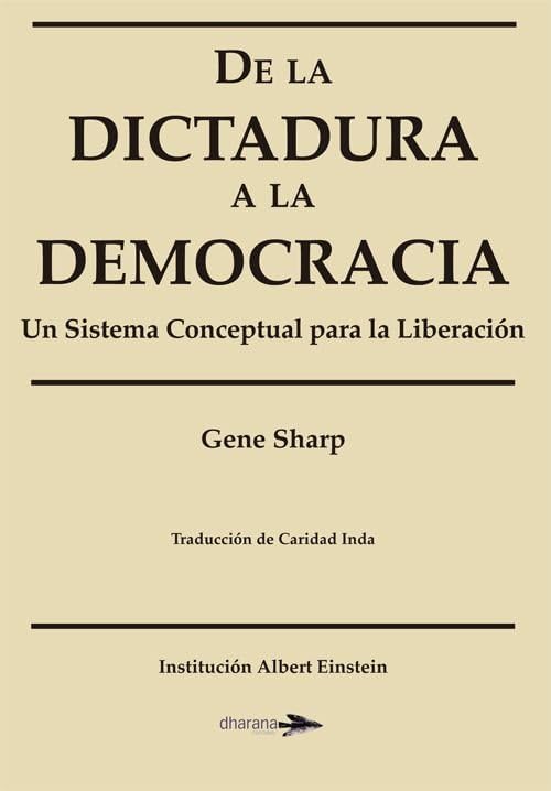 Libro: De la dictadura a la democracia: Un sistema conceptual para la liberación