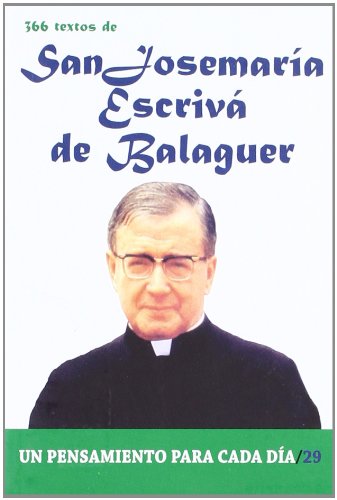 Libro: 366 Textos de San Josemaría Escrivá de Balaguer: Un pensamiento para cada día