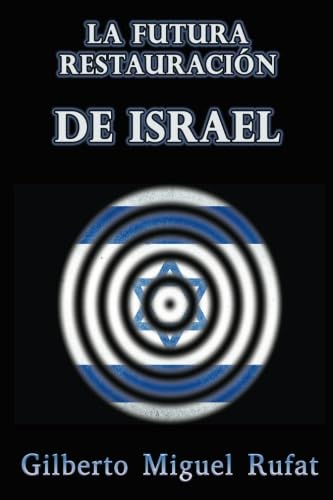Libro: La Futura Restauración de Israel (Spanish Edition)