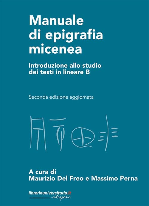 Libro: Manuale di epigrafia micenea. Introduzione allo studio dei testi in lineare B